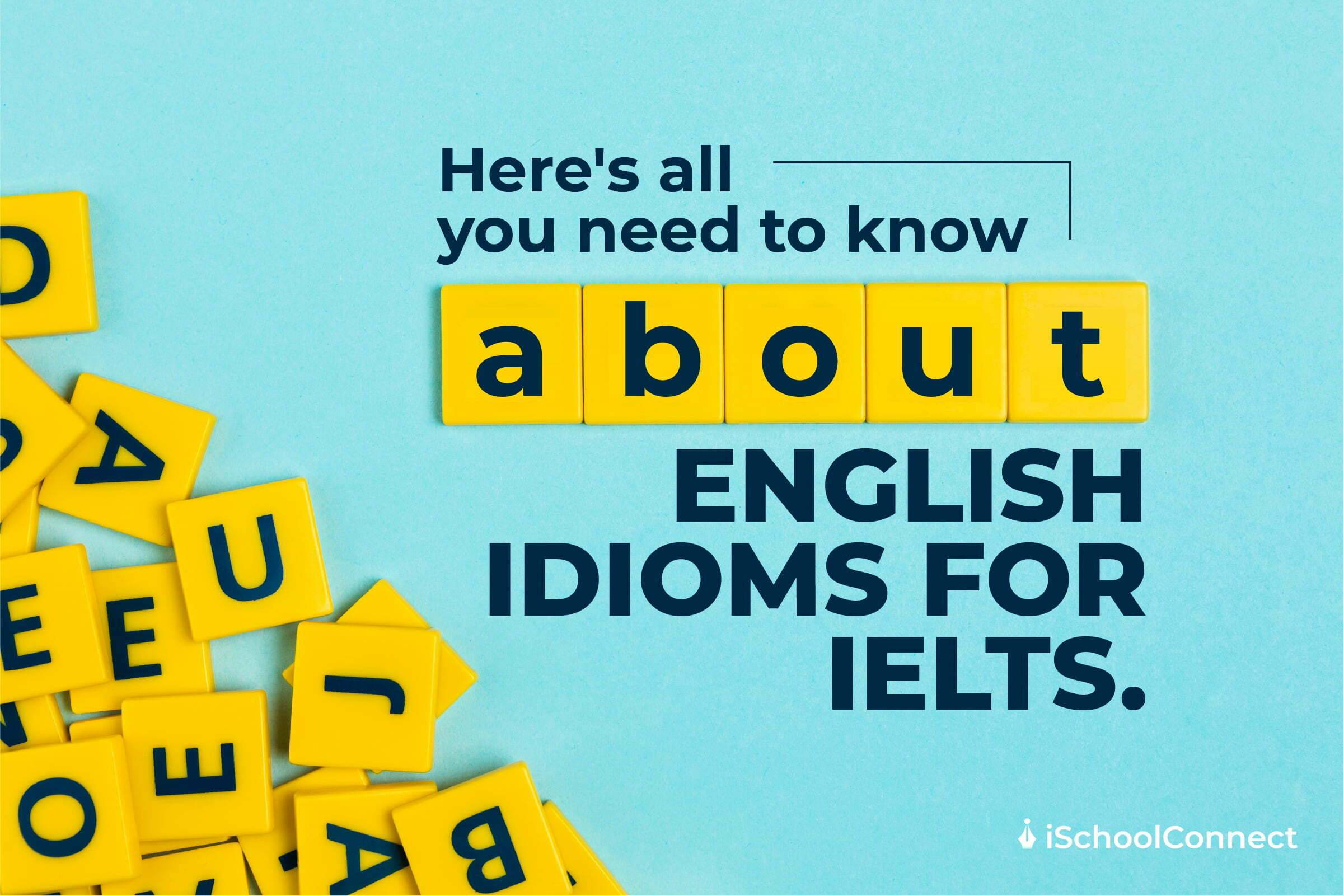 ielts-speaking-test-29-english-idioms-to-nail-the-exam