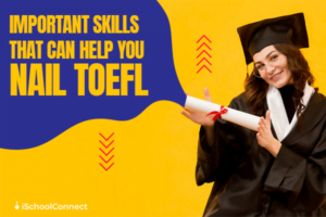 TOEFL exam skills | 4 essential skills to ace the exam!