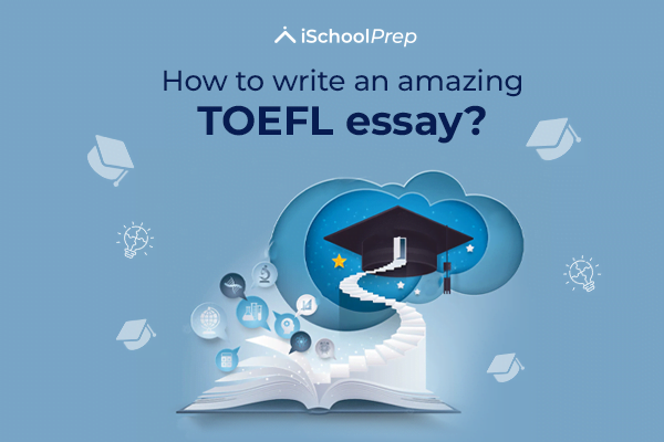how to write a good essay for toefl