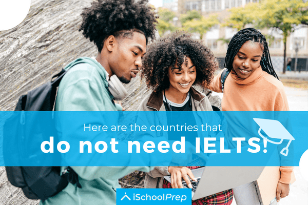 Countries Without IELTS 7 Countries To Study Abroad 