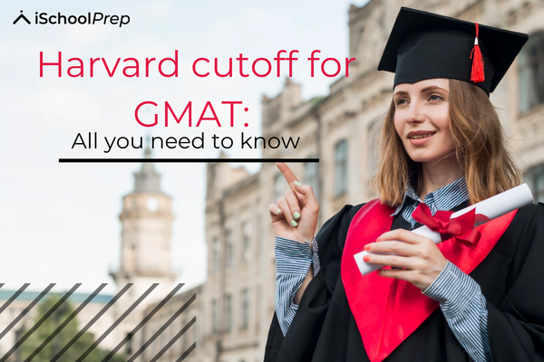 GMAT score for Harvard