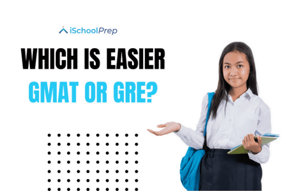 GMAT or GRE – Which Test Is Easier? Full Comparison Guide