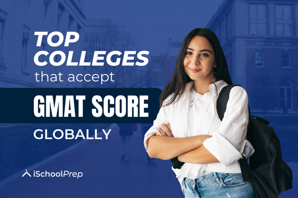 Colleges accepting GMAT score