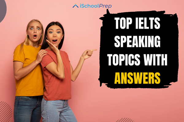 IELTS speaking topics with answers