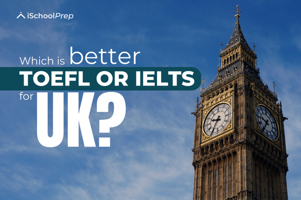 TOEFL or IELTS for UK