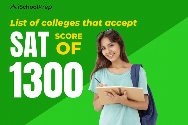 Colleges that accept 1300 SAT score