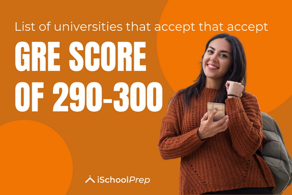 universities that accept GRE score of 290-300