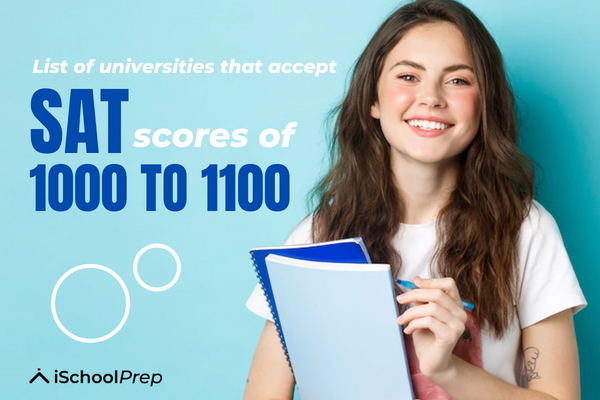 universities accept SAT scores of 1000 to 1100