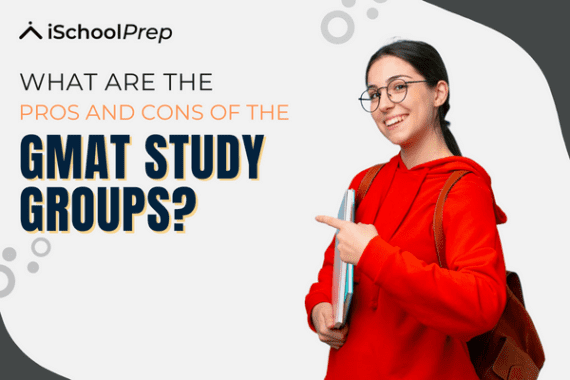 GMAT study groups | Weighing the pros and cons - Blog | iSchoolPrep