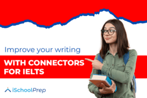 Mastering connectors for IELTS | Tips and examples