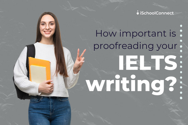 Proofreading your IELTS writing