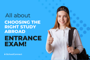 Study abroad entrance exams | How to choose the right one?