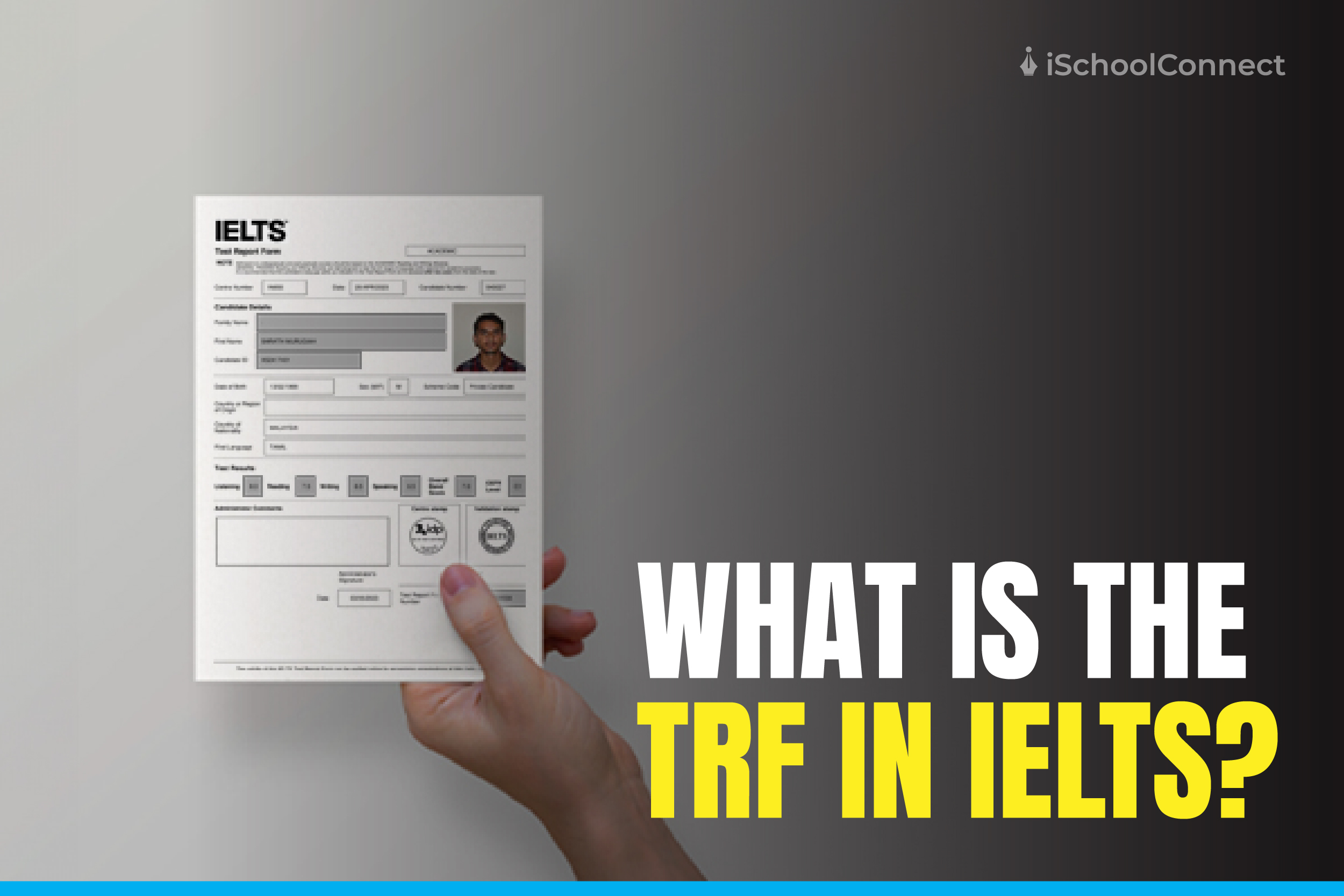 What Is IELTS TRF? It's Importance For Test Takers